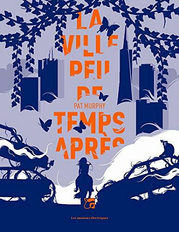 La ville peu de temps après - Pat Murphy (2021)