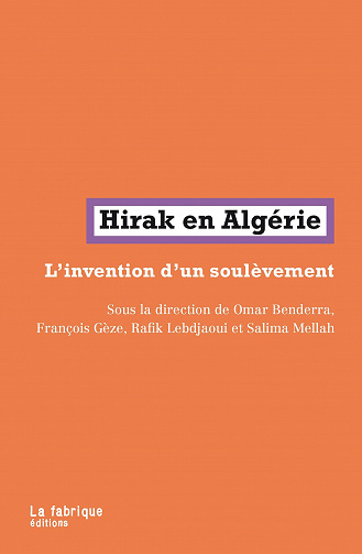 Hirak en Algérie: L'invention d'un soulèvement - Omar Benderra et Collectif (2020)