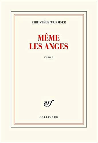 Même les anges - Christèle Wurmser (2021)