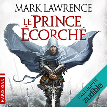 Le Prince écorché - L'Empire Brisé Tome 1 - Mark Lawrence