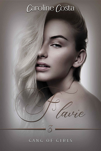 Flavie (Gang of Girls, T3) - Caroline Costa (2021)