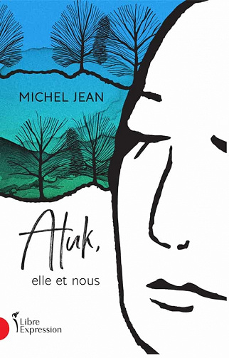 Atuk, elle et nous - Michel Jean (2021)