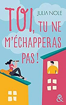 Toi, tu ne m'échapperas pas ! - Julia Nole (2021)
