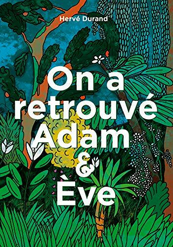 On a retrouvé Adam & Ève - Hervé Durand (2021)
