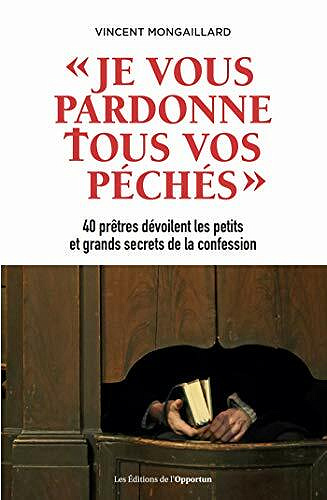" je vous pardonne tous vos péchés " - Vincent Mongaillard (2021)