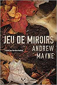 Jeu de miroirs - Andrew Mayne (2021)