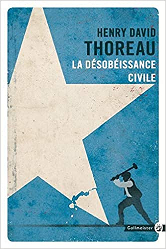 La désobéissance civile - Henry-David Thoreau