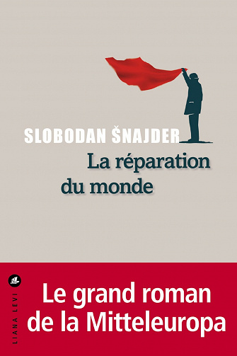 La Réparation du monde - Slobodan Šnajder (2021)