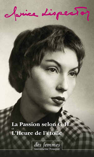 La Passion selon G.H. - L'Heure de l'étoile - Clarice Lispector (2020)