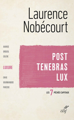 Post tenebras lux : luxure - Laurence Nobecourt (2021)
