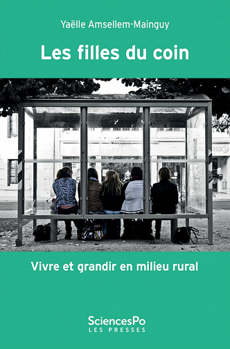 Les filles du coin: Vivre et grandir en milieu rural - Yaëlle Amsellem-Mainguy (2021)