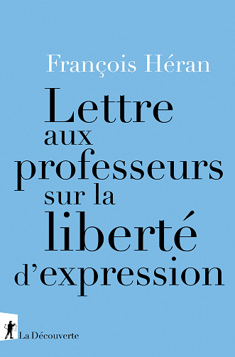 Lettre aux professeurs sur la liberté d'expression - François HÉRAN (2021)