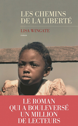 Les Chemins de la liberté - Lisa WINGATE (2021)