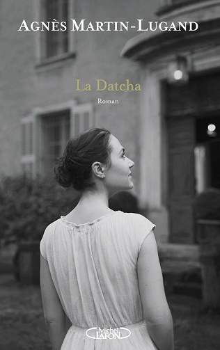 La Datcha - Agnes Martin-lugand (2021)