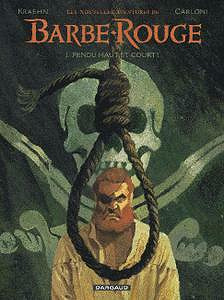 Les Nouvelles Aventures de Barbe-Rouge - Tome 1 - Pendu haut et court