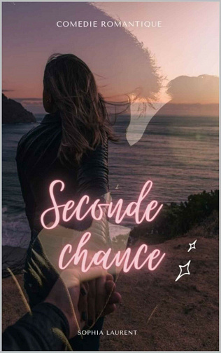 Seconde chance - Sophia Laurent (2021)