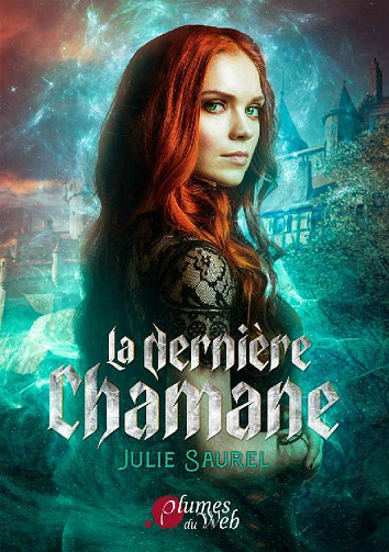 La Dernière Chamane - Julie Saurel (2021)