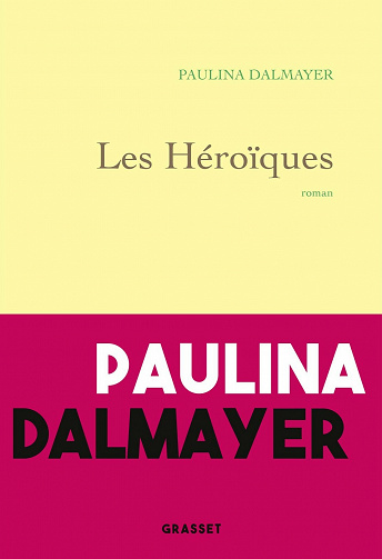 Les héroïques - Paulina Dalmayer (2021)