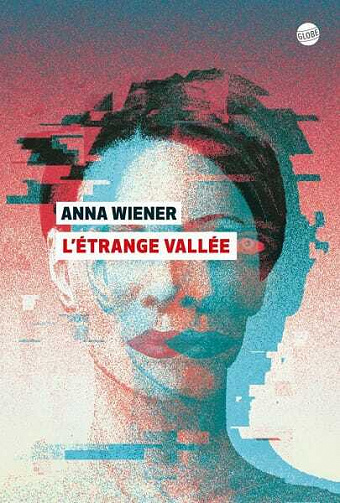 L'étrange vallée - Anna Wiener (2021)