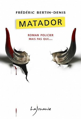 Matador - Frédéric Bertin-Denis (2021)