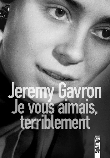 Je vous aimais, terriblement - Jeremy GAVRON