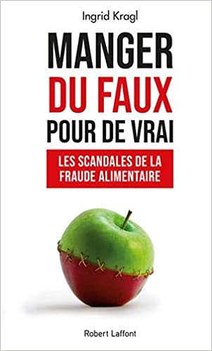 Manger du faux pour de vrai - Ingrid KRAGL (2021)