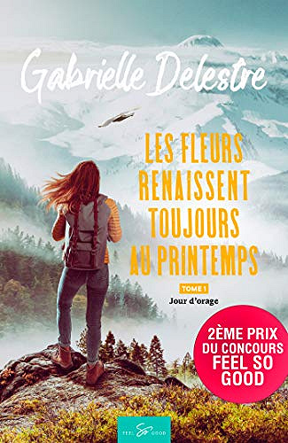 Les fleurs renaissent toujours au printemps - Tome 1: Jour d'orage - Gabrielle Delestre (2020)