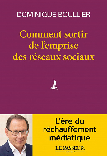 Comment sortir de l'emprise des réseaux sociaux - Dominique Boullier (2020)