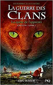 La guerre des Clans, cycle VI - tome 01 : La quête de l'apprenti - Erin HUNTER (2020)
