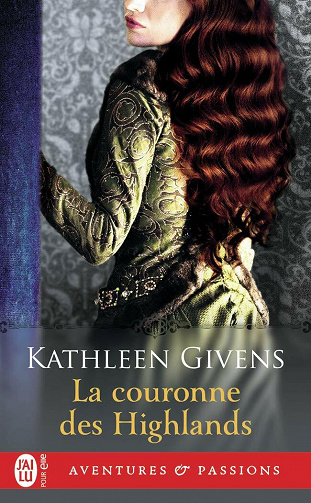 Kathleen Givens - La couronne des Highlands
