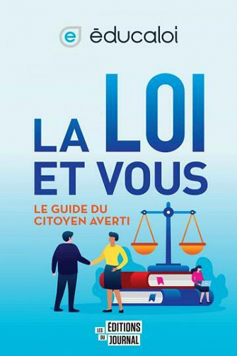 La Loi et vous : Le guide du citoyen averti - Collectif (2021)