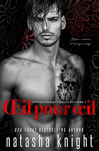 Collateral Damage T1 : oeil pour oeil - Natasha Knight (2021)