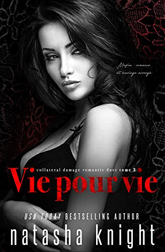 Collateral Damage T2 : Vie pour vie - Natasha Knight (2021)