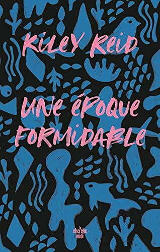 Une époque formidable - Kiley Reid (2021)