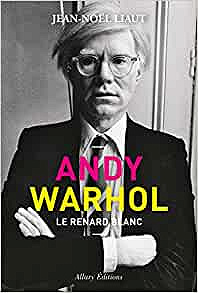 Andy Warhol - Jean-Noël Liaut (2021)