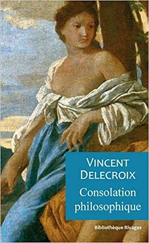 Consolation philosophique - Vincent Delecroix (2020)