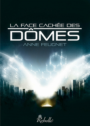 Anne-Cécile Feugnet - La face cachée des dômes