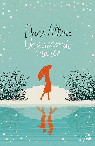 Dani Atkins - Une seconde chance