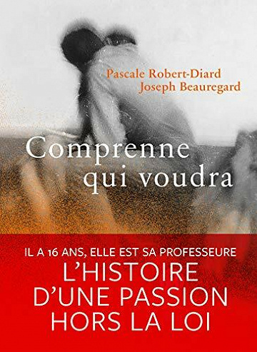 Comprenne qui voudra - Pascale Robert-diard, Joseph Beauregard (2021)