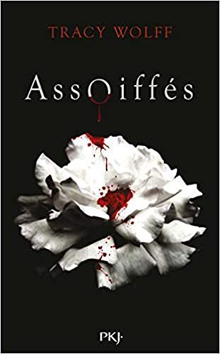 Assoiffés - tome 01 - Tracy WOLFF (2021)