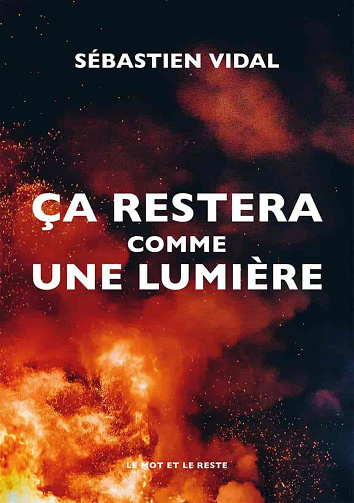 Ça restera comme une lumière - Sébastien Vidal (2021)