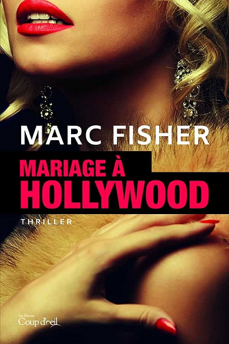Mariage à Hollywood - Marc Fisher (2021)