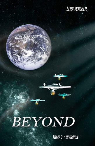Lena Walker - Beyond, Tome 3: Invasion