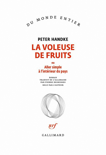 La voleuse de fruits: Ou Aller simple à l'intérieur du pays - Peter Handke (2021)