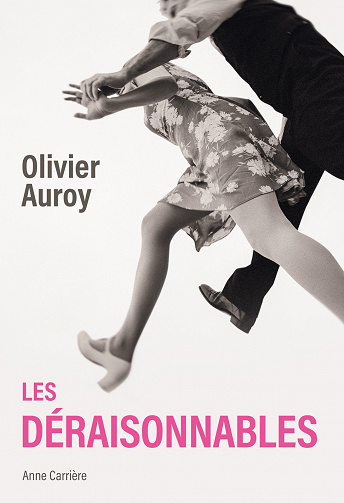 Les déraisonnables - Olivier Auroy (2021)