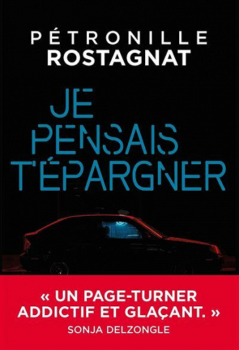 Je pensais t'épargner - Pétronille Rostagnat (2021)