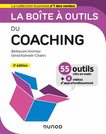 La boîte à outils du coaching - 3e éd. - Belkacem Ammiar, Omid Kohneh-Chahri