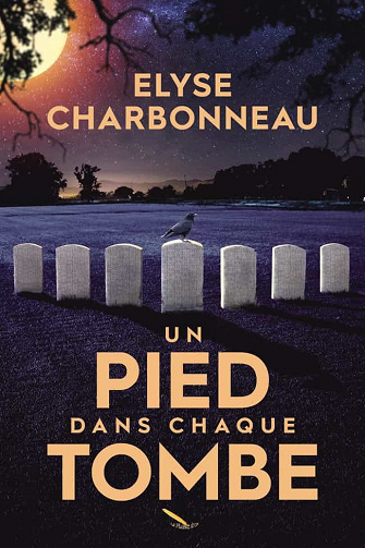 Un pied dans chaque tombe - Élyse Charbonneau (2021)