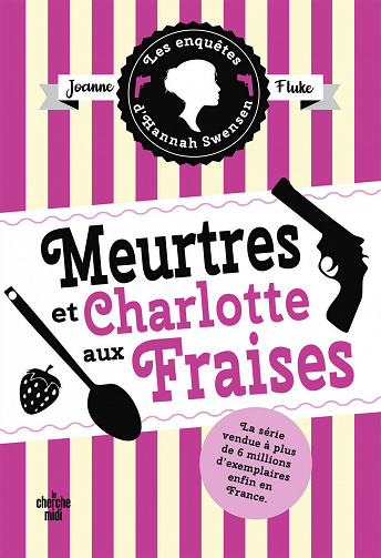 Meurtres et charlotte aux fraises (Les Enquêtes d'Hannah Swensen 2) - Joanne Fluke (2021)