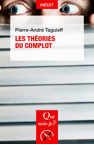 Les Théories du complot - Pierre-André Taguieff (2021)